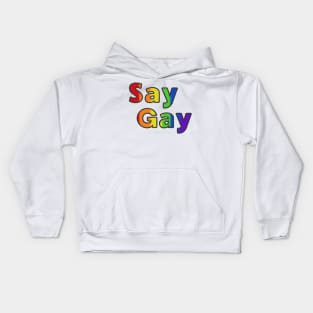 Say gay lgbt pride Kids Hoodie